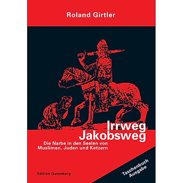 Irrweg Jakobsweg, Roland Girtler