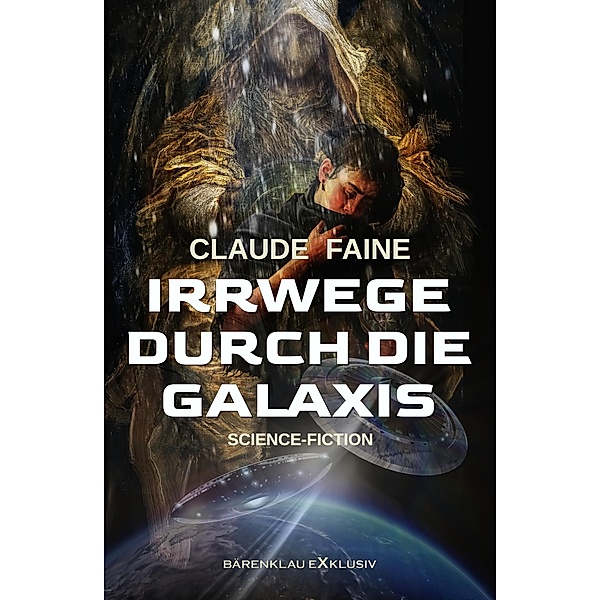 Irrwege durch die Galaxis, Claude Faine