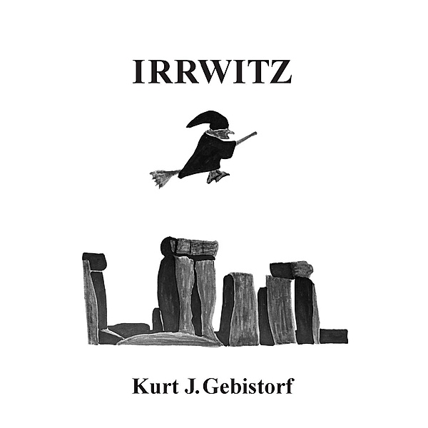 Irrwitz, Kurt J. Gebistorf