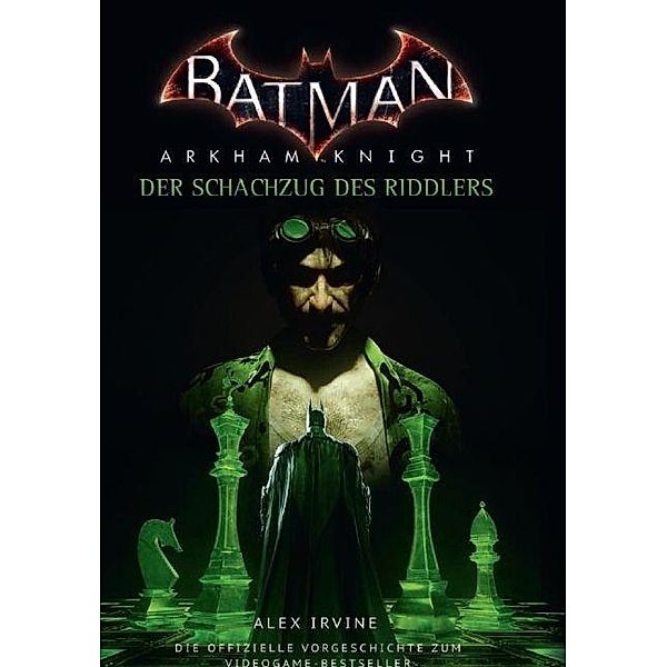 Irvine, A: Batman Arkham Knight/Schachzug, Alex Irvine