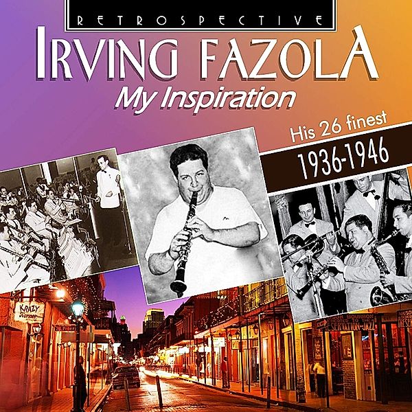 Irving Fazola-My Inspiration, Fazola, Bauduc, Bonano, Butterfield, Goodman, Haggart
