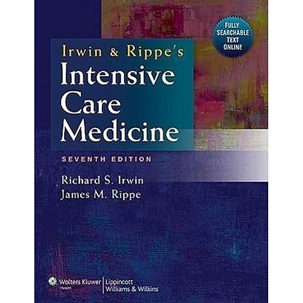 Irwin and Rippe's Intensive Care Medicine, Richard S. Irwin