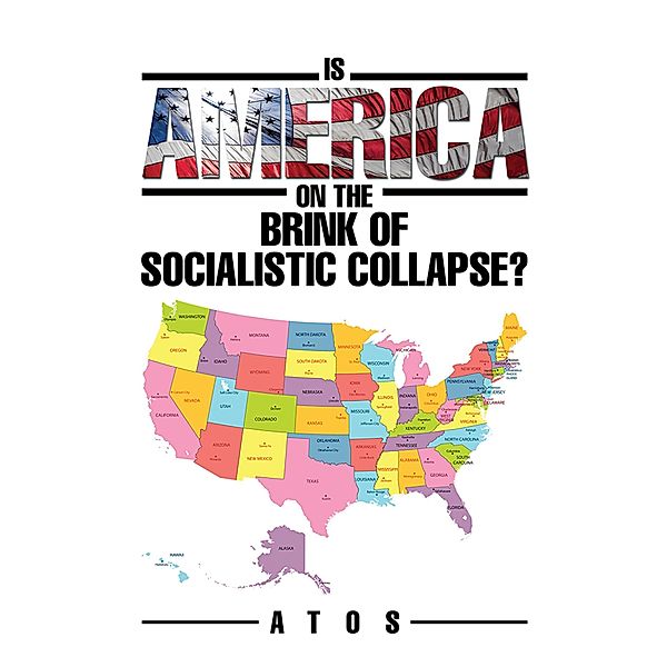 Is America on the Brink  of Socialistic Collapse?