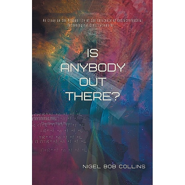 Is Anybody out There?, Nigel Bob Collins