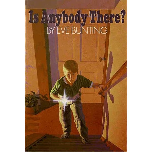 Is Anybody There?, Eve Bunting