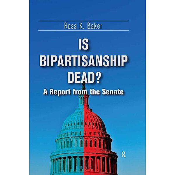 Is Bipartisanship Dead?, Ross K. Baker
