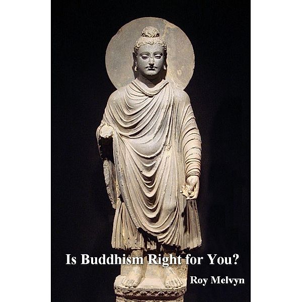 Is Buddhism Right for You? / Roy Melvyn, Roy Melvyn