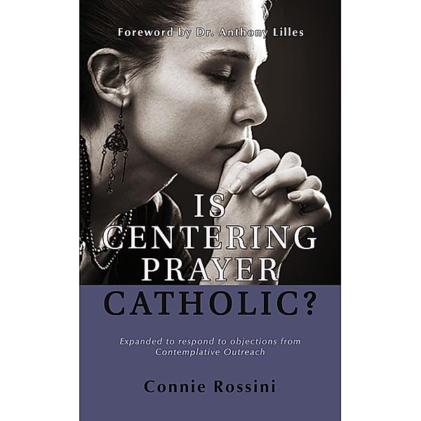 Is Centering Prayer Catholic?, Connie Rossini