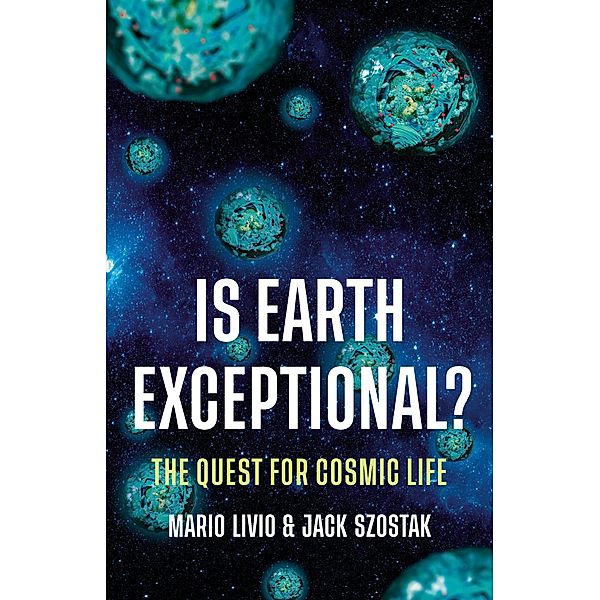 Is Earth Exceptional?, Mario Livio, Jack Szostak