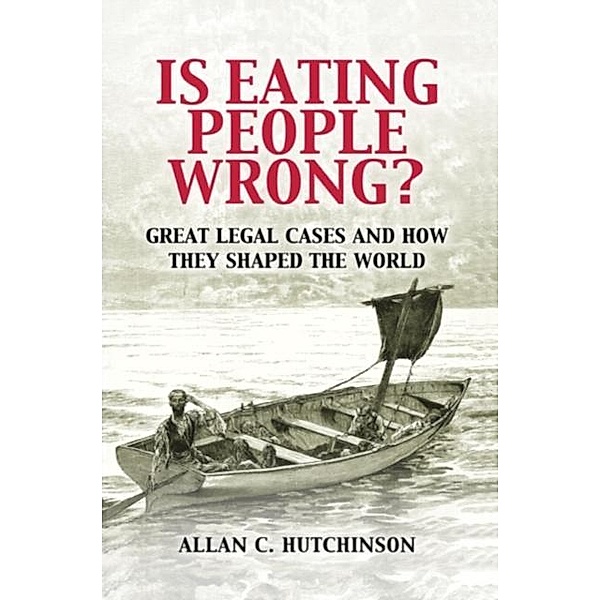 Is Eating People Wrong?, Allan C. Hutchinson