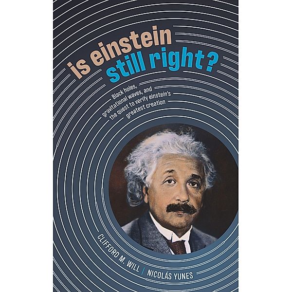 Is Einstein Still Right?, Clifford M. Will, Nicolás Yunes