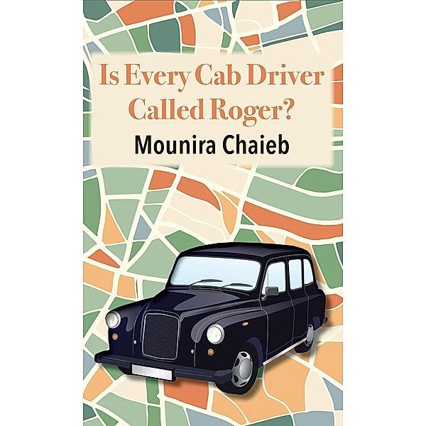 Is Every Cab Driver Called Roger?, Mounira Chaieb