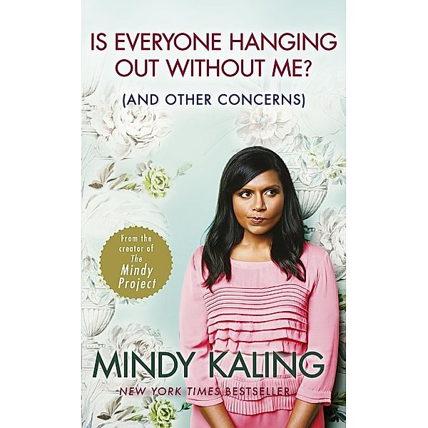 Is Everyone Hanging Out Without Me?, Mindy Kaling