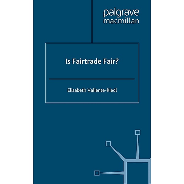 Is Fairtrade Fair?, E. Valiente-Riedl