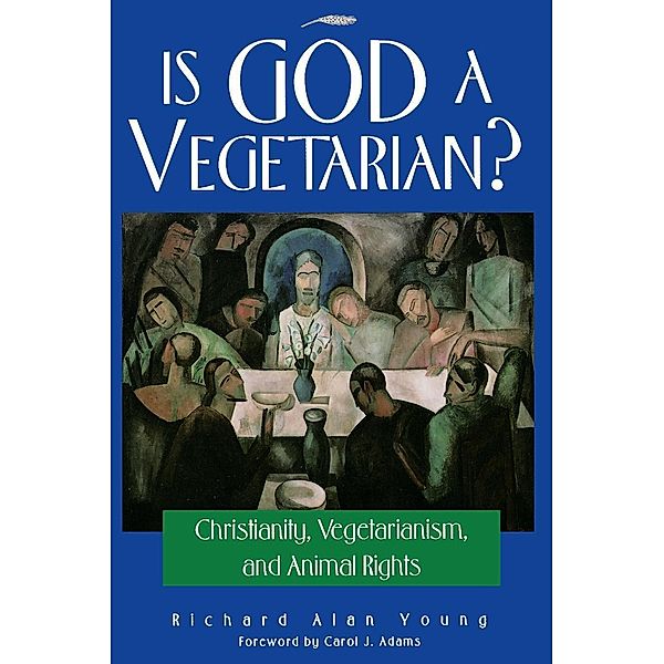 Is God a Vegetarian?, Richard Alan Young