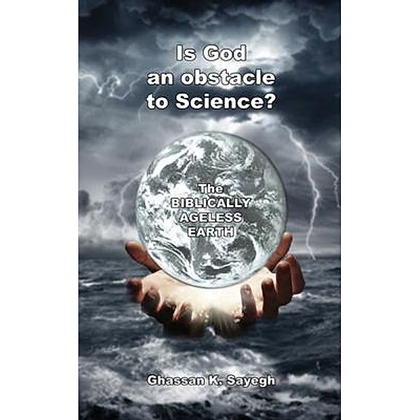 Is God an Obstacle to Science? / Go To Publish, Ghassan Sayegh