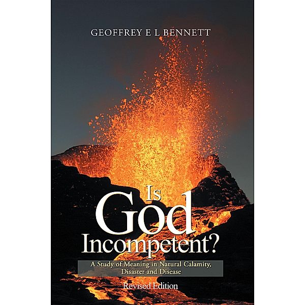 Is God Incompetent?, Geoffrey E L Bennett