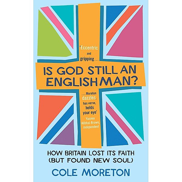 Is God Still An Englishman?, Cole Moreton