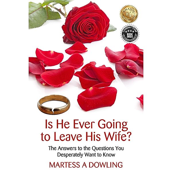 Is He Ever GoingTo Leave His Wife?, Martess Dowling