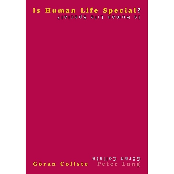 Is Human Life Special?, Göran Collste