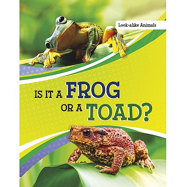 Is It a Frog or a Toad? / Raintree Publishers, Susan B. Katz