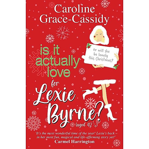 Is it Actually Love for Lexie Byrne (aged 42¼), Caroline Grace-Cassidy