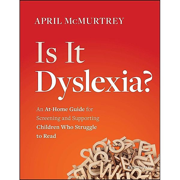 Is It Dyslexia?, April McMurtrey