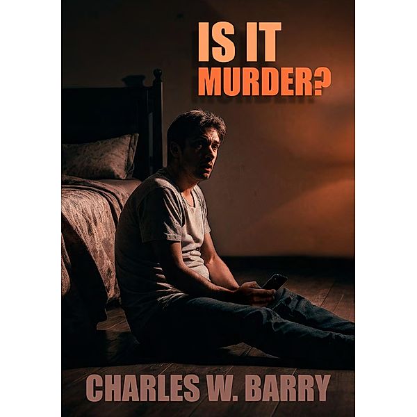 Is it Murder?, Charles W Barry