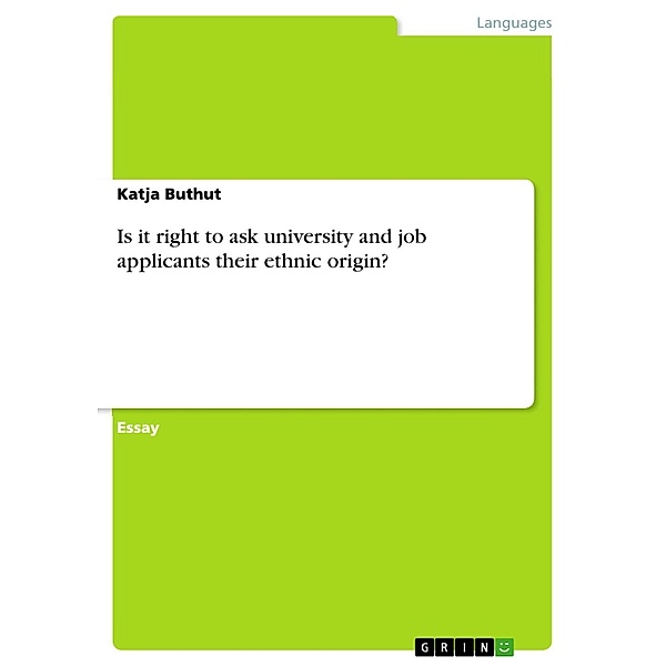 Is it right to ask university and job applicants their ethnic origin?, Katja Buthut