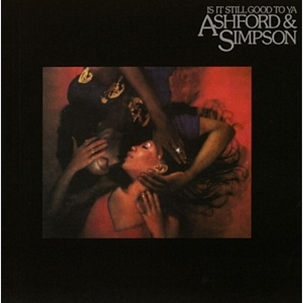 Is It Still Good To Ya (Remastered+Expanded Edit.), Ashford & Simpson