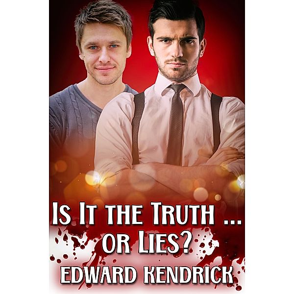 Is It the Truth...or Lies? / JMS Books LLC, Edward Kendrick