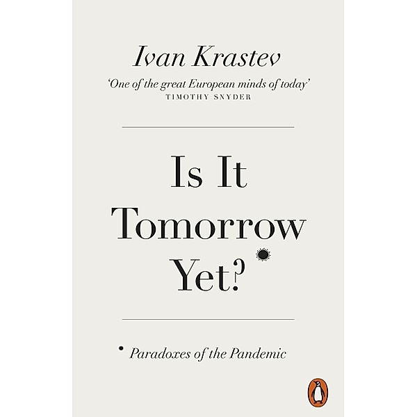 Is It Tomorrow Yet?, Ivan Krastev