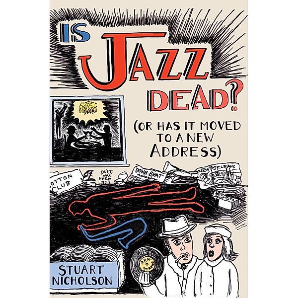 Is Jazz Dead?, Stuart Nicholson