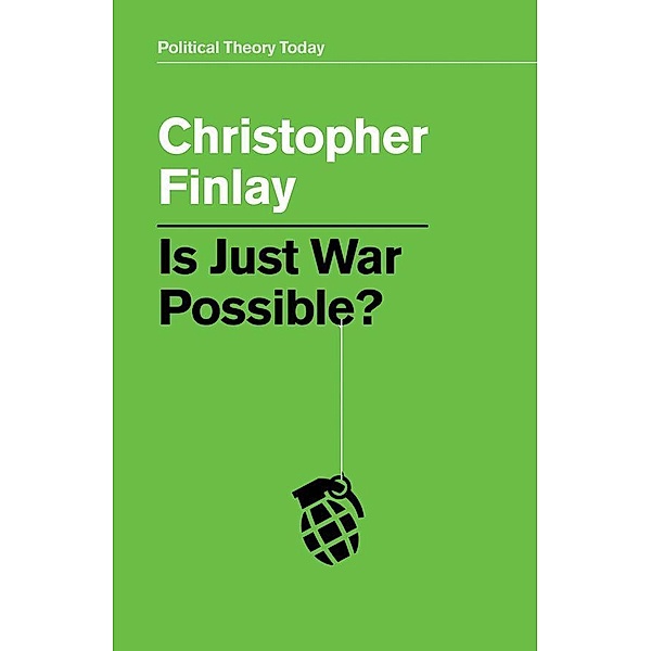 Is Just War Possible?, Christopher Finlay