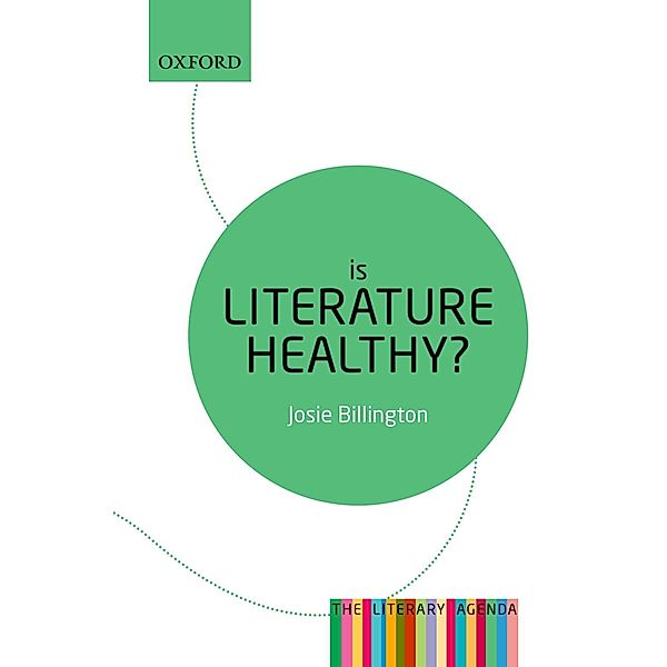 Is Literature Healthy? / The Literary Agenda, Josie Billington