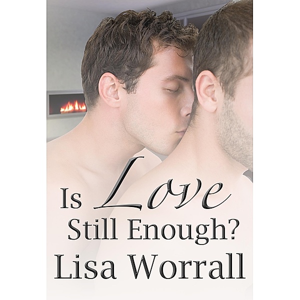 Is Love Still Enough?, Lisa Worrall