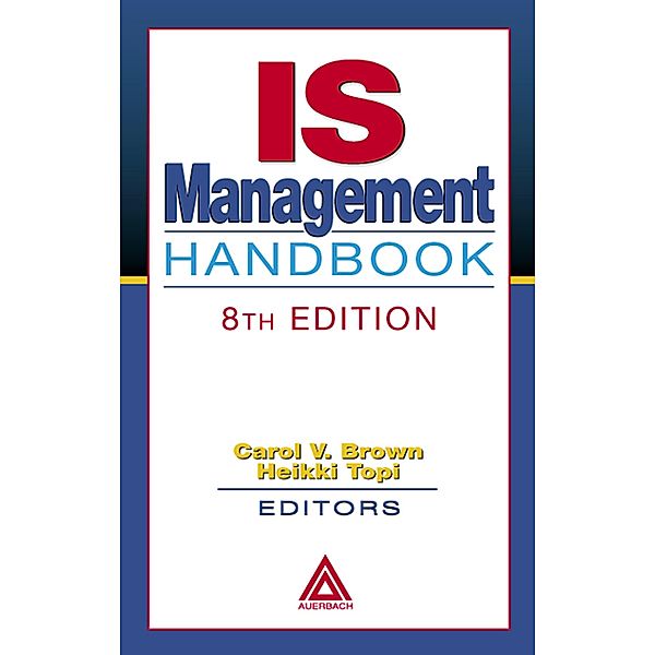 IS Management Handbook, Carol V. Brown, Heikki Topi