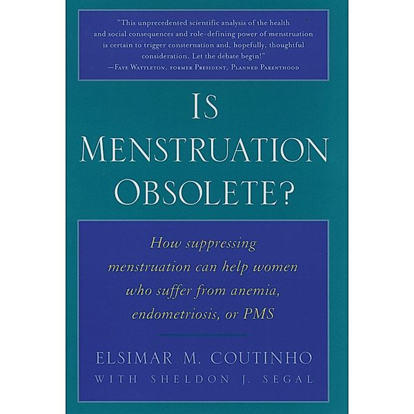 Is Menstruation Obsolete?, Elsimar M. Coutinho, Sheldon J. Segal