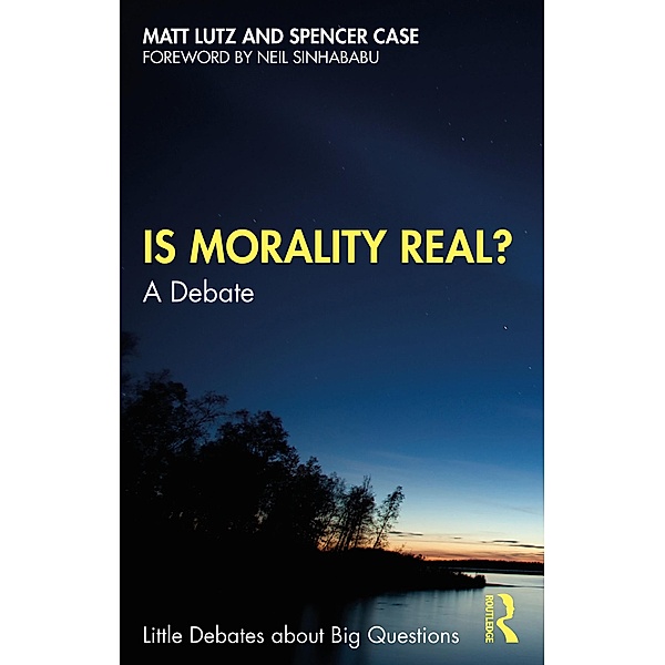 Is Morality Real?, Matt Lutz, Spencer Case