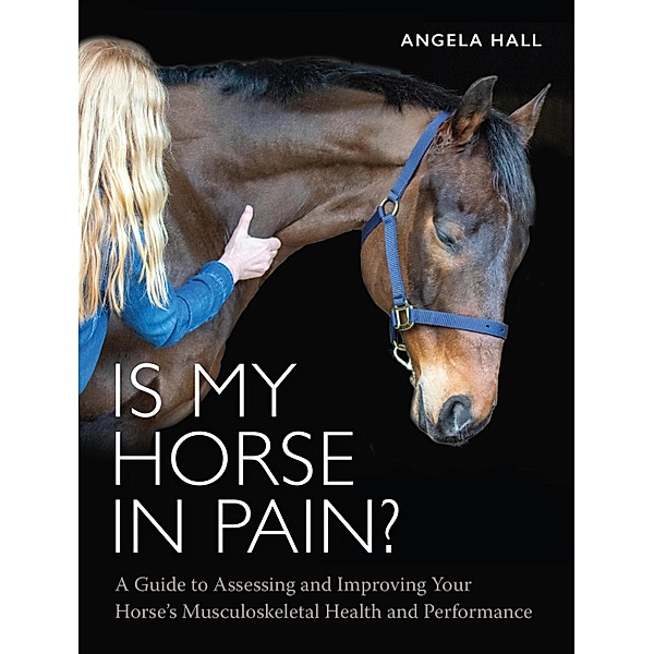 Is My Horse in Pain?, Angela Hall