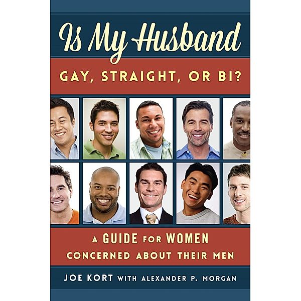 Is My Husband Gay, Straight, or Bi?, Joe Kort