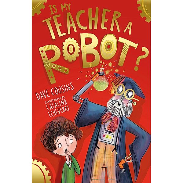 Is My Teacher A Robot? / My Babysitter is a Robot Bd.2, Dave Cousins