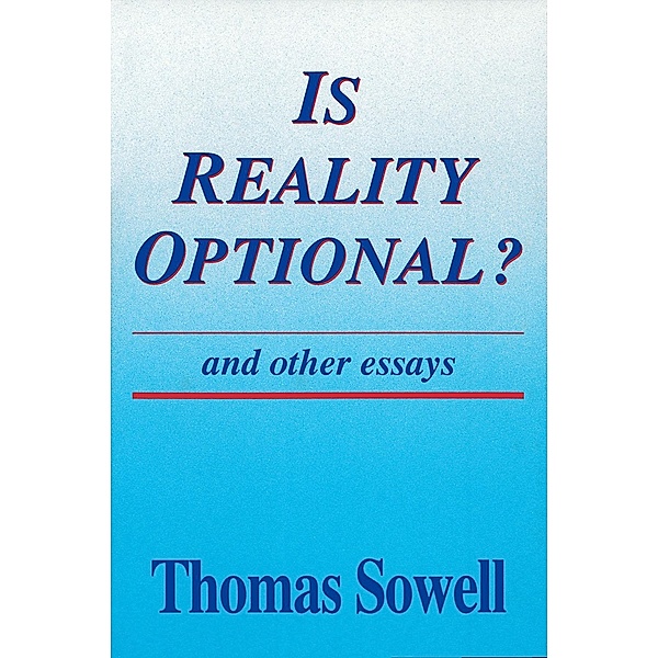 Is Reality Optional? / Hoover Institution Press, Thomas Sowell