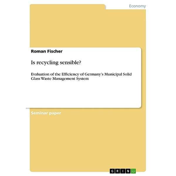 Is recycling sensible?, Roman Fischer