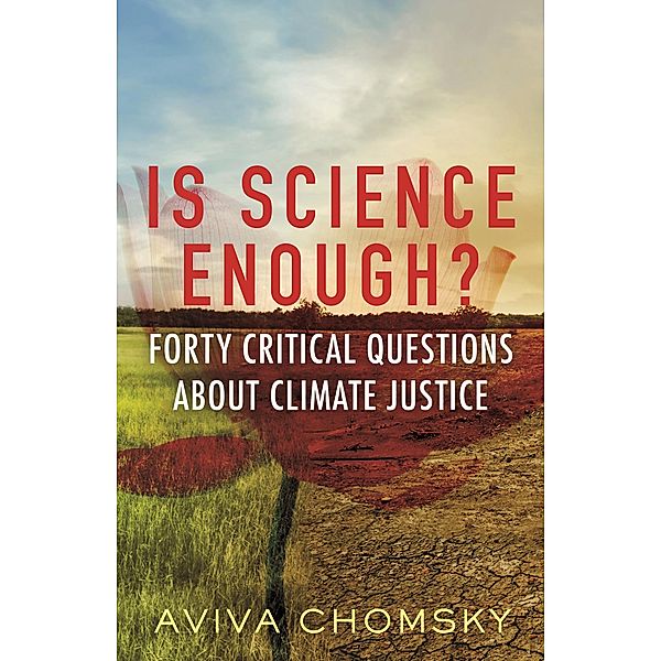 Is Science Enough? / Myths Made in America Bd.9, Aviva Chomsky