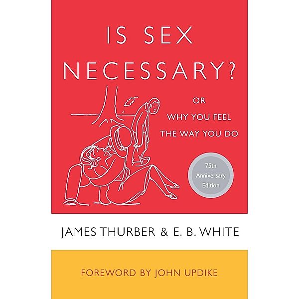 Is Sex Necessary?, James Thurber, E. B. White