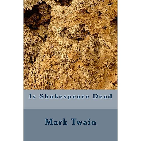 Is Shakspeare Dead, Mark Twain