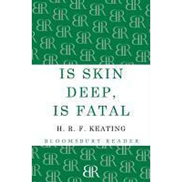 Is Skin Deep, Is Fatal, H. R. F. Keating
