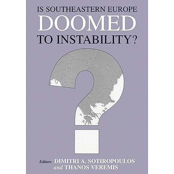 Is Southeastern Europe Doomed to Instability?
