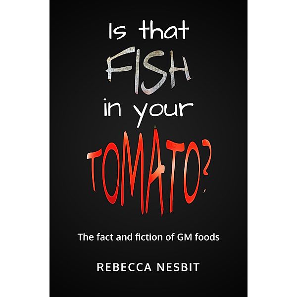 Is that Fish in your Tomato?, Rebecca Nesbit